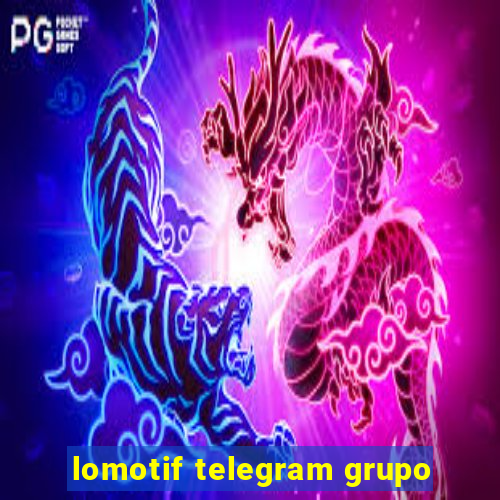 lomotif telegram grupo